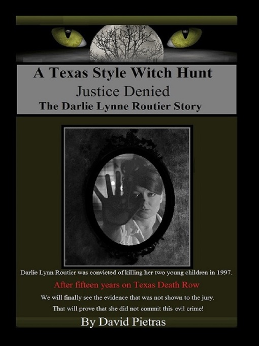 Title details for A Texas Style Witch Hunt "Justice Denied" the Darlie Lynn Routier Story by David Pietras - Available